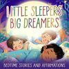 undefined Little Sleepers, Big Dreamers