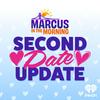 undefined Marcus In The Morning Second Date Update