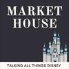 undefined Market House: Talking All Things Disney