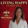 undefined Maura Sweeney: Living Happy Inside Out  | Storytelling | Inspiration | Personal Growth