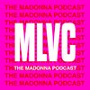 undefined MLVC: The Madonna Podcast