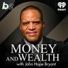 undefined Money And Wealth With John Hope Bryant