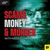undefined Scams, Money, & Murder