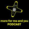 undefined More for Me and You Podcast