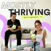 undefined Mostly Thriving Podcast with Amanda + TJ