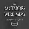 undefined Our Ancestors Were Messy