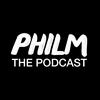undefined PHILM The Podcast
