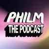 undefined PHILM The Podcast