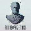 undefined Philosophize This!