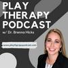 undefined Play Therapy Podcast