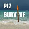 undefined Plz Survive