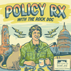 undefined Policy Rx with the Rock Doc