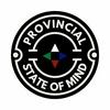 undefined Provincial State of Mind