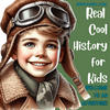 undefined Real Cool History for Kids