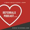 undefined REFERRALS PODCAST