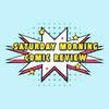 undefined Saturday Morning Comic Review