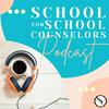 undefined School for School Counselors Podcast