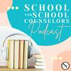 undefined School for School Counselors Podcast