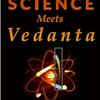 undefined Science Meets Vedanta