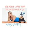 undefined Weight Loss for Women Over 40 Podcast