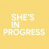 undefined She's In Progress by Alexandra Lourdes
