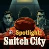 undefined Spotlight: Snitch City
