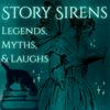 undefined Story Sirens: Legends, Myths, and Laughs