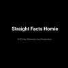 undefined Straight Facts Homie