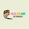 undefined Tales for Kids in Spanish