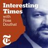 undefined Interesting Times with Ross Douthat