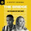 undefined The Bridge: 50 Years of Hip Hop