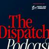 undefined The Dispatch Podcast