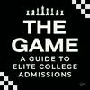 undefined The Game: A Guide to Elite College Admissions