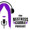undefined The Mistress Carrie Podcast