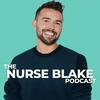undefined The Nurse Blake Podcast