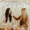 undefined The Skin Club Podcast