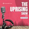 undefined The Uprising Show