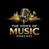 undefined The Voice Of Music Podcast
