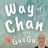 undefined The Way of Chan with Guo Gu