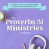 undefined The Proverbs 31 Ministries Podcast