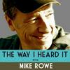 undefined The Way I Heard It with Mike Rowe