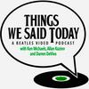 undefined Things We Said Today Beatles Radio Show