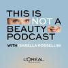undefined This Is Not a Beauty Podcast
