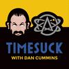 undefined Timesuck with Dan Cummins