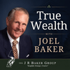 undefined True Wealth with Joel Baker