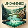 undefined Undammed: The Klamath River Story