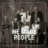 undefined We Made People Podcast