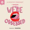 undefined We're Obsessed