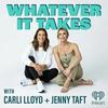 undefined Whatever It Takes with Carli Lloyd and Jenny Taft