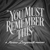 undefined You Must Remember This